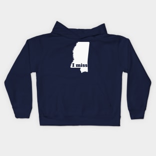 I Miss Mississippi - My Home State Kids Hoodie